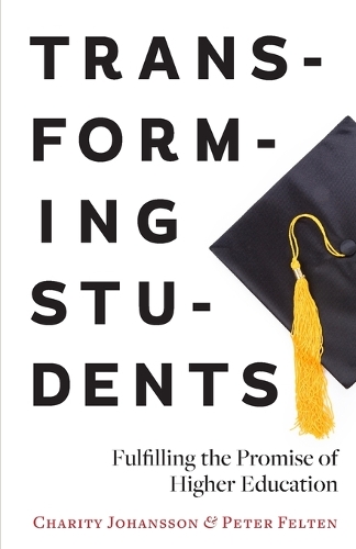 Паперова книга «Transforming Students: Fulfilling the Promise of Higher Education», авторів Чаріті Йоханссон, Пітер Фельтен - фото №1