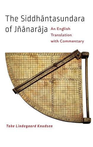 Бумажная книга «The Siddhāntasundara of Jñānarāja: An English Translation with Commentary», автор Токе Линдегаард Кнудсен - фото №1