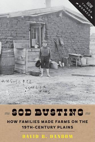 Бумажная книга «Sod Busting: How Families Made Farms on the Nineteenth-Century Plains», автор Дэвид Б. Дэнбом - фото №1
