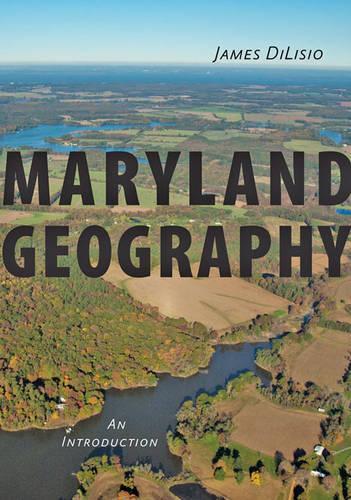 Паперова книга «Maryland Geography: An Introduction», автор Джеймс ДіЛізіо - фото №1