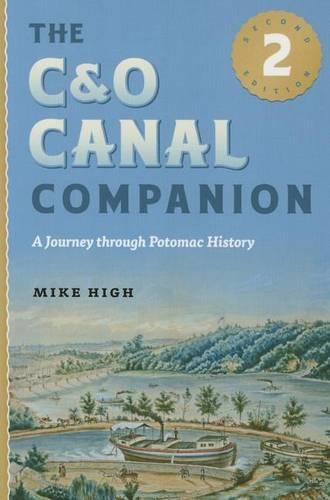 Бумажная книга «The C&O Canal Companion: A Journey through Potomac History», автор Майк Хай - фото №1