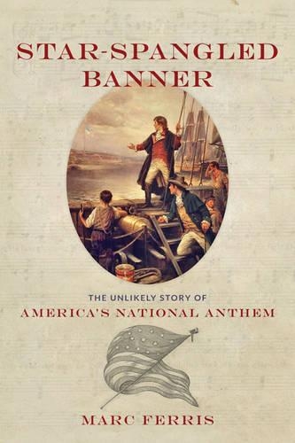 Бумажная книга «Star-Spangled Banner: The Unlikely Story of America's National Anthem», автор Марк Феррис - фото №1