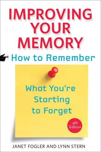 Бумажная книга «Improving Your Memory: How to Remember What You're Starting to Forget», авторов Джанет Фоглер, Линн Стерн - фото №1