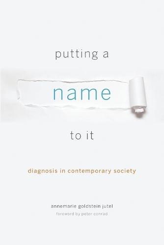 Бумажная книга «Putting a Name to It: Diagnosis in Contemporary Society», автор Аннемари Ютель - фото №1