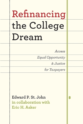 [object Object] «Refinancing the College Dream: Access, Equal Opportunity, and Justice for Taxpayers», автор Едвард П. Сент-Джон - фото №1