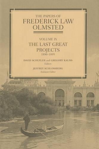 Бумажная книга «The Papers of Frederick Law Olmsted: The Last Great Projects, 1890–1895», автор Фредерик Лоу Олмстед - фото №1