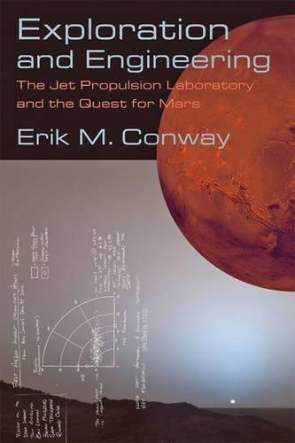 [object Object] «Exploration and Engineering: The Jet Propulsion Laboratory and the Quest for Mars», автор Эрик М. Конвей - фото №1