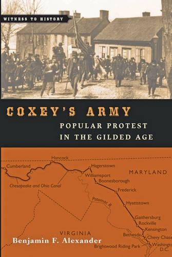 Бумажная книга «Coxey's Army: Popular Protest in the Gilded Age», автор Бенджамин Ф. Александр - фото №1