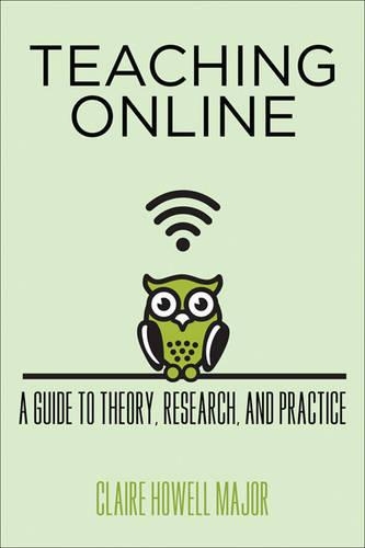 Бумажная книга «Teaching Online: A Guide to Theory, Research, and Practice», автор Клэр Хауэлл Мейджор - фото №1