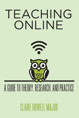Бумажная книга «Teaching Online: A Guide to Theory, Research, and Practice», автор Клэр Хауэлл Мейджор - фото №1