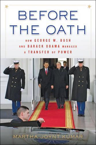 Бумажная книга «Before the Oath: How George W. Bush and Barack Obama Managed a Transfer of Power», автор Марта Джойнт Кумар - фото №1