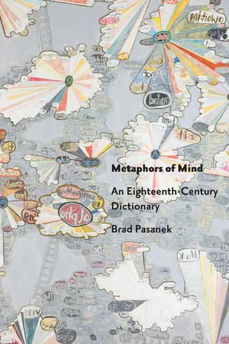 Бумажная книга «Metaphors of Mind: An Eighteenth-Century Dictionary», автор Брэд Пасанек - фото №1