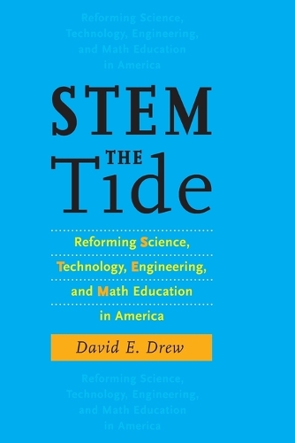 Бумажная книга «STEM the Tide: Reforming Science, Technology, Engineering, and Math Education in America», автор Дэвид Э. Дрю - фото №1
