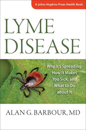 [object Object] «Lyme Disease: Why It’s Spreading, How It Makes You Sick, and What to Do about It», автор Алан Г. Барбур - фото №1