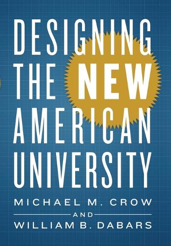 Паперова книга «Designing the New American University», авторів Майкл М. Кроу, Вільям Б. Дабарс - фото №1