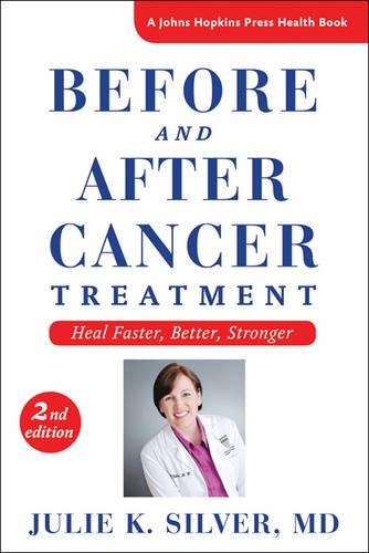 Паперова книга «Before and After Cancer Treatment: Heal Faster, Better, Stronger», автор Джулі К. Сілвер - фото №1