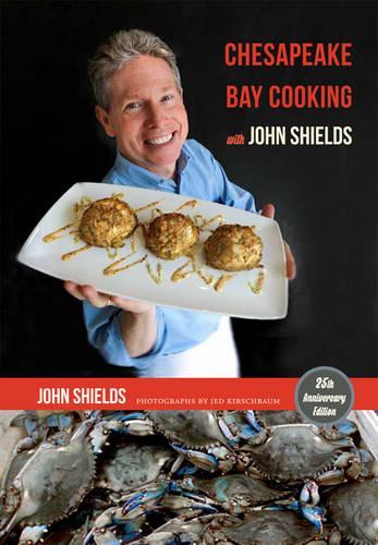 Паперова книга «Chesapeake Bay Cooking with John Shields», автор Джон Шилдс - фото №1