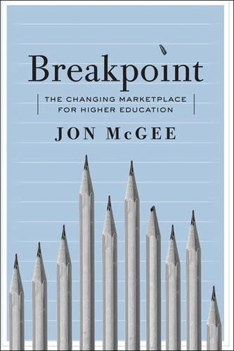 Бумажная книга «Breakpoint: The Changing Marketplace for Higher Education», автор Джон МакГи - фото №1