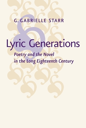 Бумажная книга «Lyric Generations: Poetry and the Novel in the Long Eighteenth Century», автор Г. Габриэль Старр - фото №1