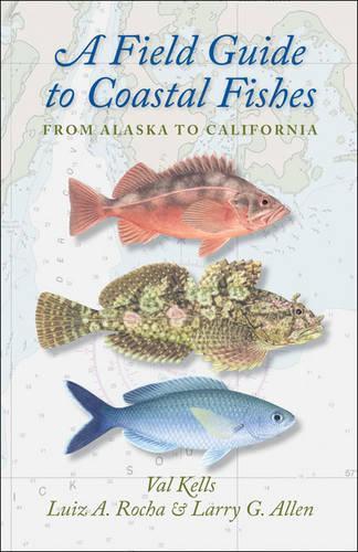 Бумажная книга «A Field Guide to Coastal Fishes: From Alaska to California», авторов Ларри Г. Аллен, Луис А. Роча, Валери А. Келлс - фото №1