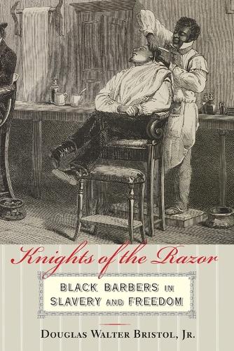 Бумажная книга «Knights of the Razor: Black Barbers in Slavery and Freedom», автор Дуглас В. Бристоль мл. - фото №1