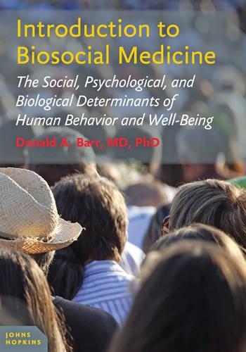 Бумажная книга «Introduction to Biosocial Medicine: The Social, Psychological, and Biological Determinants of Human Behavior and Well-Being», автор Дональд А. Барр - фото №1