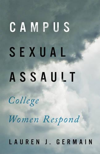 Паперова книга «Campus Sexual Assault: College Women Respond», автор Лорен Дж. Джермен - фото №1