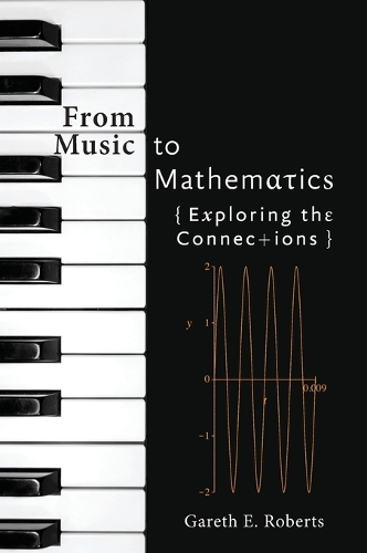 Паперова книга «From Music to Mathematics: Exploring the Connections», автор Гарет Е. Робертс - фото №1
