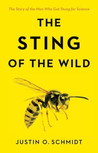 Бумажная книга «The Sting of the Wild», автор Юстин О. Шмидт - фото №1