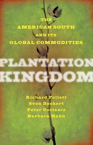 Бумажная книга «Plantation Kingdom: The American South and Its Global Commodities», авторов Барбара М. Хан, Питер Кокланис, Ричард Фоллетт - фото №1