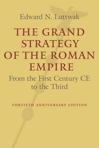 Паперова книга «The Grand Strategy of the Roman Empire: From the First Century CE to the Third», автор Едвард Н. Люттвак - фото №1