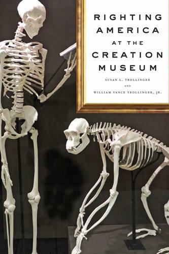 Бумажная книга «Righting America at the Creation Museum», авторов Сьюзен Л. Троллингер, Уильям Вэнс Троллингер - фото №1