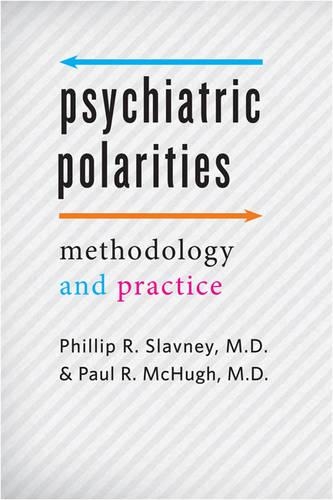 Бумажная книга «Psychiatric Polarities: Methodology and Practice», авторов Пол Р. МакХью, Филлип Р. Славни - фото №1