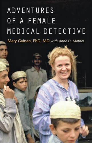 Бумажная книга «Adventures of a Female Medical Detective: In Pursuit of Smallpox and AIDS», авторов Энн Д. Мазер, Мэри Гинан - фото №1