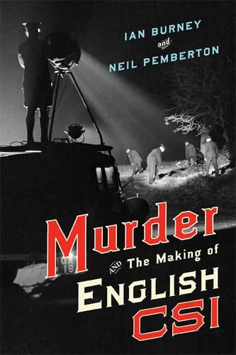 Бумажная книга «Murder and the Making of English CSI», авторов Ян Берни, Нил Пембертон - фото №1