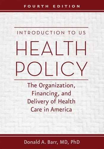 Paper book «Introduction to US Health Policy: The Organization, Financing, and Delivery of Health Care in America», author Donald A. Barr - фото №1