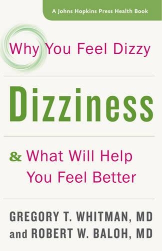 Бумажная книга «Dizziness: Why You Feel Dizzy and What Will Help You Feel Better», автор Грегори Т. Уитмен - фото №1