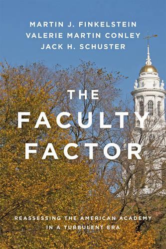 Бумажная книга «The Faculty Factor: Reassessing the American Academy in a Turbulent Era», авторов Джек Х. Шустер, Мартин Дж. Финкельштейн, Валери Мартин Конли - фото №1