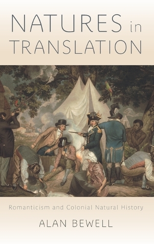 Паперова книга «Natures in Translation: Romanticism and Colonial Natural History», автор Алан Б'юелл - фото №1