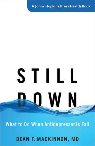 Бумажная книга «Still Down: What to Do When Antidepressants Fail», автор Дин Ф. Маккиннон - фото №1