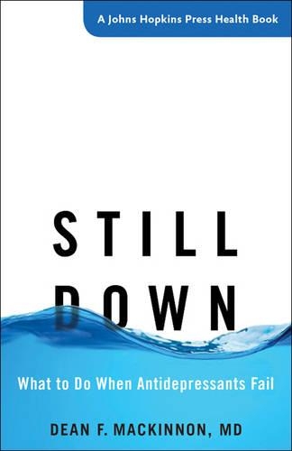 Бумажная книга «Still Down: What to Do When Antidepressants Fail», автор Дин Ф. Маккиннон - фото №1
