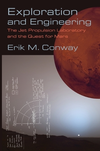 [object Object] «Exploration and Engineering: The Jet Propulsion Laboratory and the Quest for Mars», автор Эрик М. Конвей - фото №1