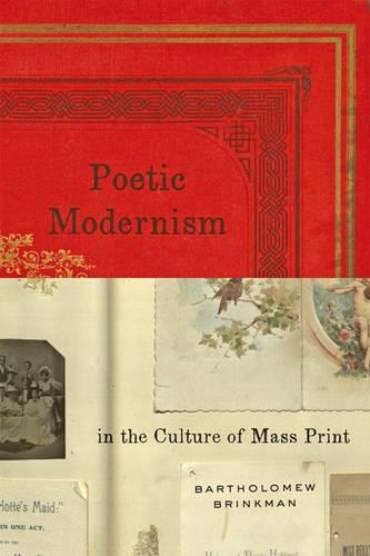Паперова книга «Poetic Modernism in the Culture of Mass Print», автор Бартоломео Брінкман - фото №1