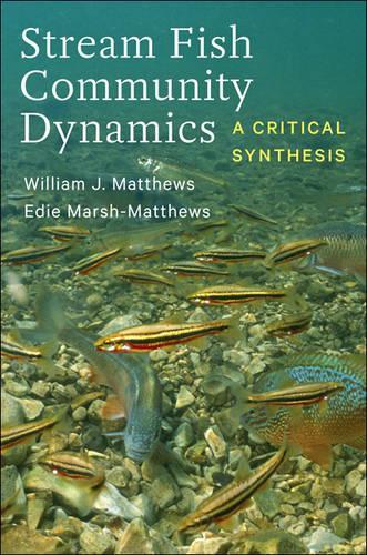 Бумажная книга «Stream Fish Community Dynamics: A Critical Synthesis», авторов Эди Марш-Мэттьюс, Уильям Дж. Мэтьюс - фото №1