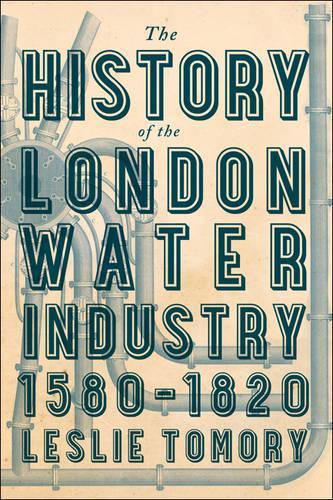 Бумажная книга «The History of the London Water Industry, 1580–1820», автор Лесли Томори - фото №1