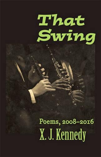 Бумажная книга «That Swing: Poems, 2008–2016», автор X. Дж. Кеннеди - фото №1