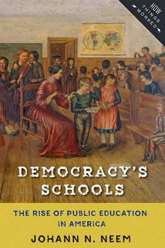 Бумажная книга «Democracy's Schools: The Rise of Public Education in America», автор Йоханн Н. Ним - фото №1