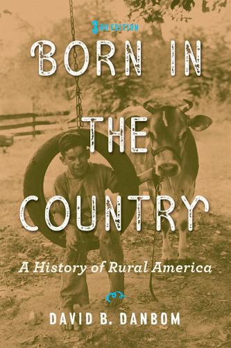 Бумажная книга «Born in the Country: A History of Rural America», автор Дэвид Б. Дэнбом - фото №1