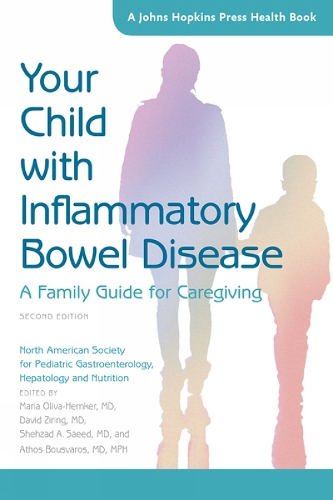 Паперова книга «Your Child with Inflammatory Bowel Disease: A Family Guide for Caregiving», автор Північноамериканське товариство дитячої гастроентерології, гепатології та харчування - фото №1