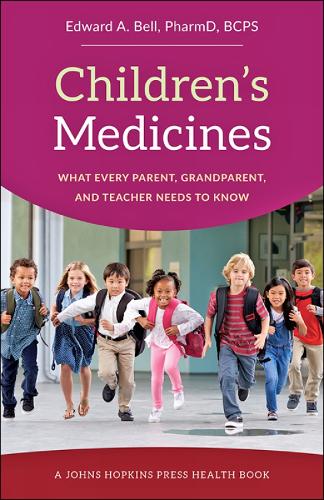 Паперова книга «Children's Medicines: What Every Parent, Grandparent, and Teacher Needs to Know», автор Едвард А. Белл - фото №1